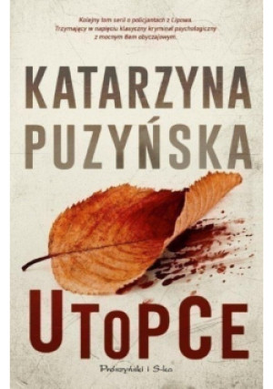 Utopce - Katarzyna Puzyńska - książka  wyd. 2015