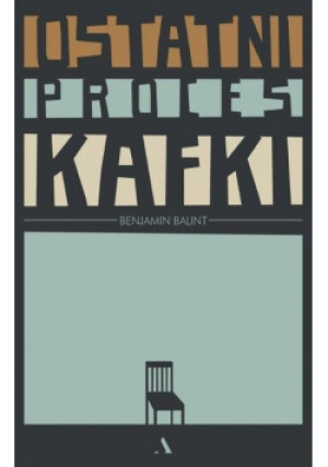 Ostatni proces Kafki - Benjamin Balint - książka  wyd. 2019