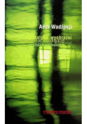 Gramatyka wyobraźni - Aśok Wadźpeji - książka  wyd. 2008