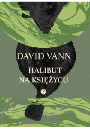 Halibut na Księżycu - David Vann - książka  wyd. 2021