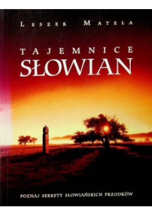 Tajemnice Słowian - Leszek Matela - książka  wyd. 2005