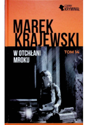 W otchłani mroku Tom 14 - Marek Krajewski - książka  wyd. 2020