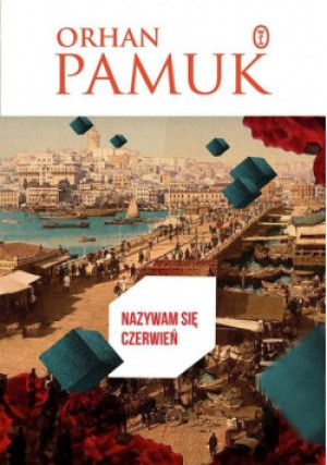 Nazywam się Czerwień - Orhan Pamuk - książka  wyd. 2007