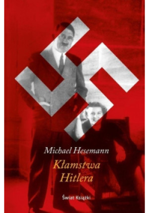 Kłamstwa Hitlera - Michael Hesemann - książka historyczna wyd. 2014