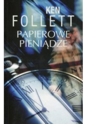 Papierowe pieniądze - Ken Follett - książka  wyd. 2015