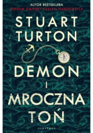 Demon i mroczna toń - Stuart Turton - książka  wyd. 2021