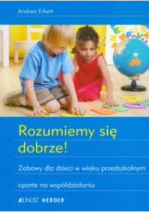 Rozumiemy się dobrze - Andrea Erkert - książka  wyd. 2009