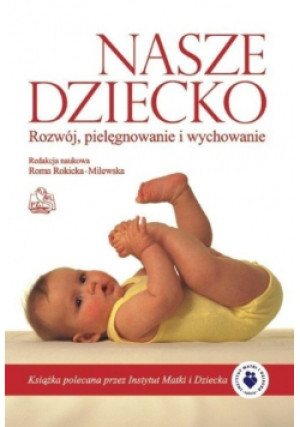 Nasze dziecko - Roma Rokicka-Milewska - książka  wyd. 2007