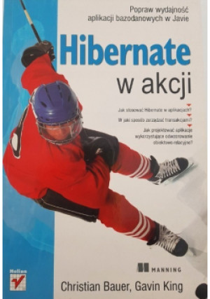 Hibernate w akcji - Christian Bauer - książka  wyd. 2007