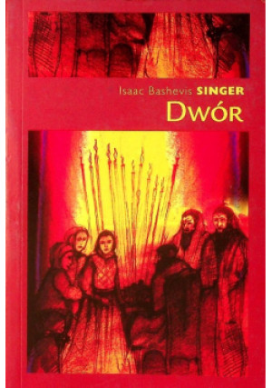 Dwór - Isaac Bashevis Singer - książka  wyd. 2005