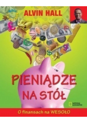 Pieniądze na stół. O finansach na wesoło - Alvin Hall - książka  wyd. 2012