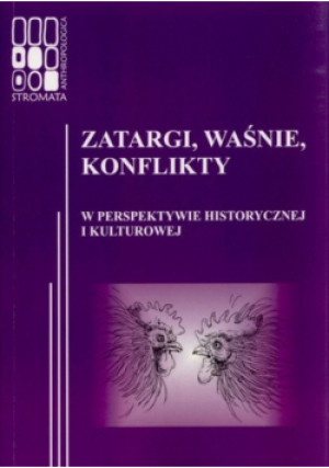 Zatargi waśnie konflikty - Zbiorowa Praca - książka historyczna wyd. 2015