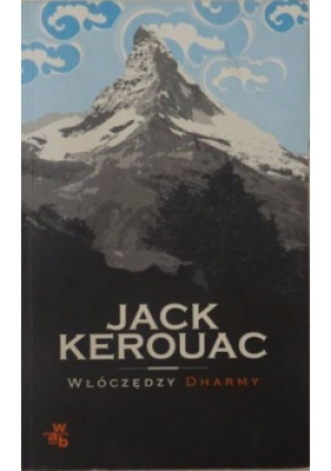 Włóczędzy Dharmy - Jack Kerouac - książka  wyd. 2006