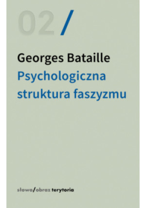 Psychologiczna struktura faszyzmu - Georges Bataille - książka  wyd. 2024