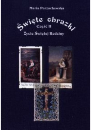 Święte obrazki - Maria Parzuchowska - książka  wyd. 2014