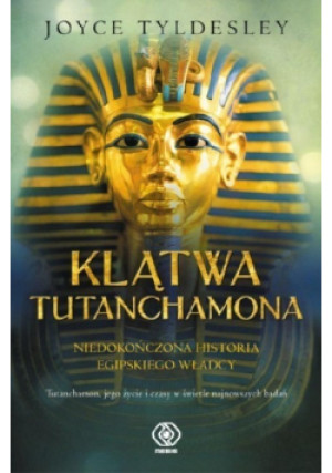Klątwa Tutanchamona - Joyce Tyldesley - książka historyczna wyd. 2012