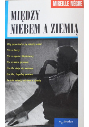 Między niebem a ziemią - Mirelle Negre - książka  wyd. 1996