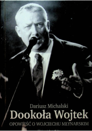 Dookoła Wojtek - Dariusz Michalski - książka  wyd. 2008