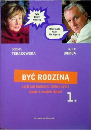 Być rodziną Tom 1 - Dorota Terakowska, Jacek Bomba - książka  wyd. 2003