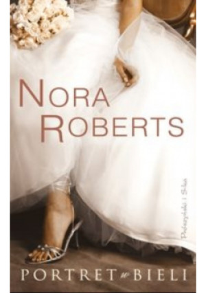 Portret w bieli - Nora Roberts - książka  wyd. 2010
