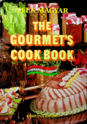 The Gourmets Cook Book - Elek Magyar - książka  wyd. 1970