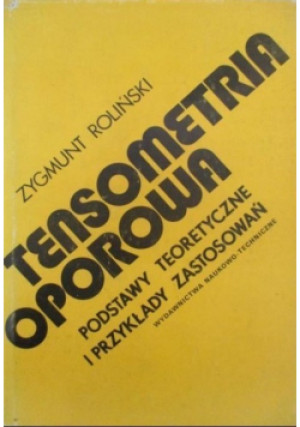 Tensometria oporowa - Zygmunt Roliński - książka  wyd. 1981