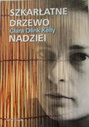 Szkarłatne drzewo nadziei - Clara O. Kelly - książka historyczna wyd. 2003