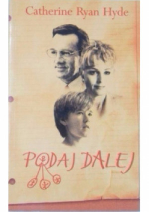 Podaj dalej - Catherine Ryan Hyde - książka  wyd. 2001