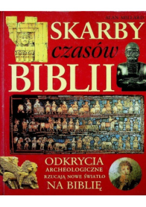 Skarby czasów Biblii - Allan Millard - książka historyczna wyd. 2000