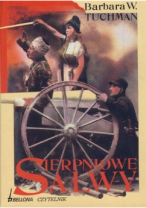 Sierpniowe Salwy - Barbara Tuchmann - książka historyczna wyd. 1995