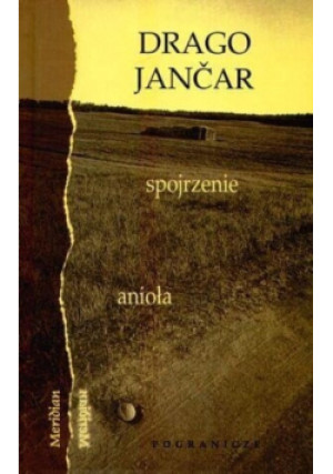 Spojrzenie anioła - Drago Jancar - książka  wyd. 2002