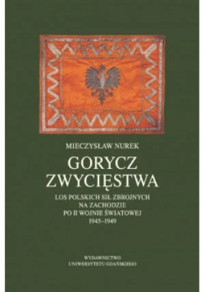 Gorycz zwycięstwa - Mieczysław Nurek - książka  wyd. 2008