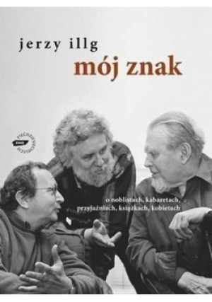 Mój znak - Jerzy Illg - książka  wyd. 2009