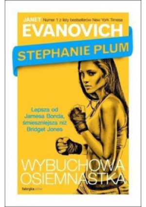 Stephanie Plum Wybuchowa osiemnastka - Janet Evanovich - książka  wyd. 2017