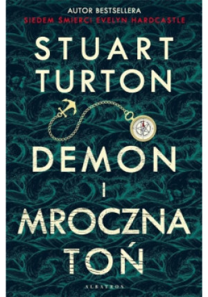 Demon i mroczna toń - Stuart Turton - książka  wyd. 2021