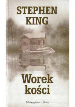 Worek kości - Stephen King - książka  wyd. 1998