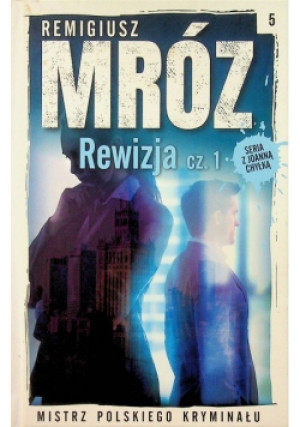 Mistrz Polskiego Kryminału Tom 5 Rewizja Część 1 - Remigiusz Mróz - książka  wyd. 2020