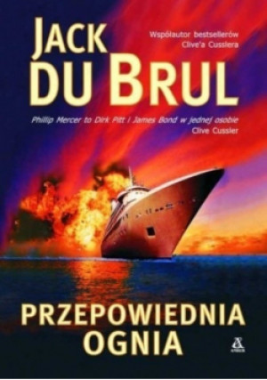 Przepowiednia ognia - Jack Du Brul - książka  wyd. 2011
