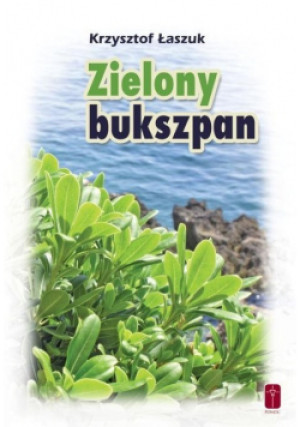 Zielony bukszpan - Krzysztof Łaszuk - książka  wyd. 2015