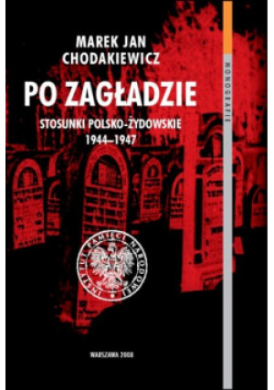 Po zagładzie - Marek Jan Chodakiewicz - książka  wyd. 2008