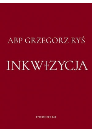 Inkwizycja - Grzegorz Ryś - książka historyczna wyd. 2020