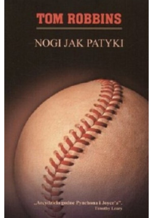 Nogi jak patyki - Tom Robbins - książka historyczna wyd. 2004