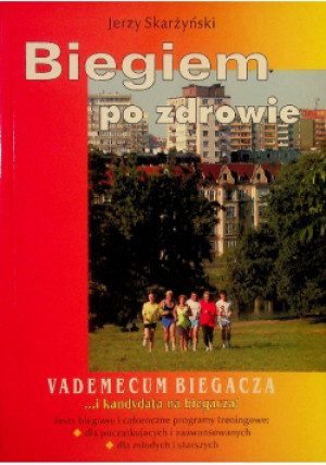 Biegiem po zdrowie - Jerzy Skarżyński - książka  wyd. 2002