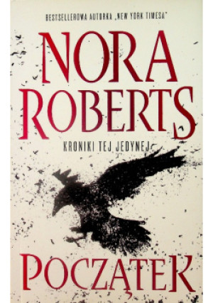 Początek - Nora Roberts - książka fantasy wyd. 2018