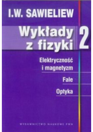 Wykłady z fizyki Tom 2 - I. W. Sawieliew - książka  wyd. 2013