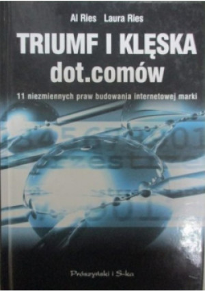 Triumf i klęska dot comów - Al Ries - książka  wyd. 2000