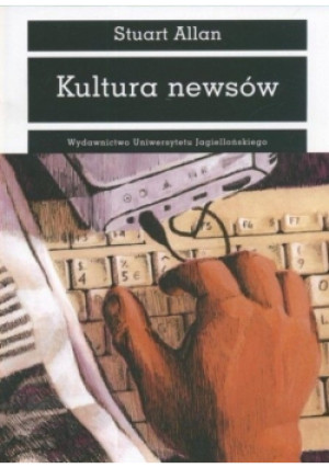 Kultura newsów - Stuart Allan - książka  wyd. 2006