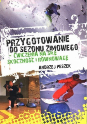 Przygotowanie do sezonu zimowego - Andrzej Peszek - książka  wyd. 2010