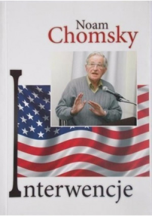 Interwencje - Noam Chomsky - książka reportaż wyd. 2008