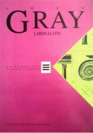Liberalizm - John Gray - książka historyczna wyd. 1994